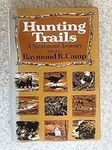 Hunting trails; a sportsman's treas
