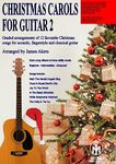 Christmas Carols For Guitar 2: Graded arrangements of 12 favourite Christmas songs for acoustic, fingerstyle and classical guitar