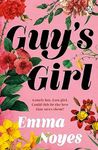 Guy's Girl: The unforgettable love story from the author of How to Hide in Plain Sight