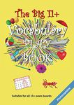 The Big 11+ Vocabulary Play Book (The Big 11+ Series)