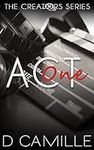 Act One (The Creators Series Book 1
