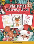 Christmas Activity Book For Kids Age 6,7,8,9,10: Color by Number, Word Search, Maze,s Dot-to-Dot, Color In, Match Shadows, Drawing & More