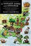 Voyage Long and Strange: On the Trail of Vikings, Conquistadors, Lost Colonists, and Other Adventurers in Early America