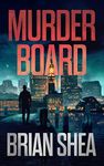 Murder Board (Boston Crime Thriller Book 1)