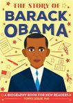 The Story of Barack Obama: An Inspiring Biography for Young Readers (The Story of Biographies)