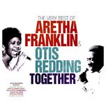 The Very Best Of Aretha Franklin & Otis Redding Together