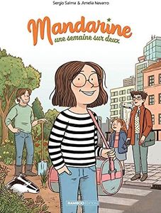 Mandarine, une semaine sur deux - tome 01