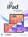 My iPad for Seniors (Covers all iPa