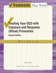 Treating Your OCD with Exposure and Response (Ritual) Prevention, Second Edition