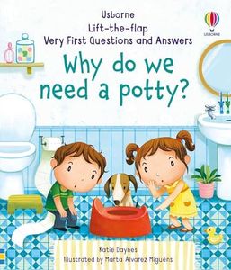 Lift-the-Flap Very First Questions and Answers: Why Do We Need A Potty?