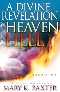 A Divine Revelation of Heaven & Hell