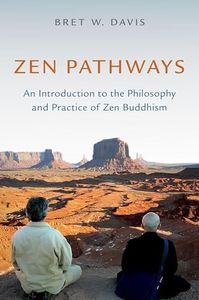 Zen Pathways An Introduction to the Philosophy and Practice of Zen Buddhism