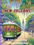 Color My New Orleans: A Coloring Journey Through the Big Easy