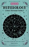 In Focus Numerology: Your Personal Guide (Volume 9)