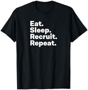 Eat Sleep Recruit Gifts for Recruiters T-Shirt