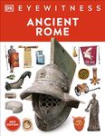 Eyewitness Ancient Rome: Discover One of History's Greatest Civilizations