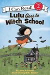 Lulu Goes to Witch School: A Halloween Book for Kids (I Can Read Level 2)