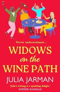 Widows on the Wine Path: A BRAND NEW laugh-out-loud book club pick from Julia Jarman for 2024