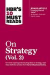 HBR's 10 Must Reads on Strategy, Vol. 2 (with bonus article "Creating Shared Value" By Michael E. Porter and Mark R. Kramer)