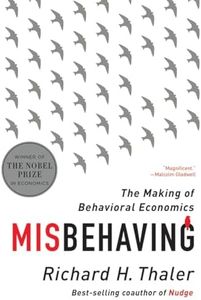 Misbehaving: The Making of Behavioral Economics