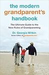 The Modern Grandparent's Handbook: 