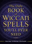 The Only Book of Wiccan Spells You'