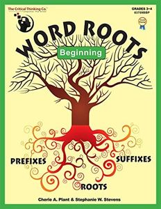 Word Roots Beginning: Learning The Building Blocks of Better Spelling and Vocabulary