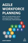 Agile Workforce Planning: How to Al