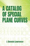 A Catalog of Special Plane Curves (Dover Books on Mathematics)