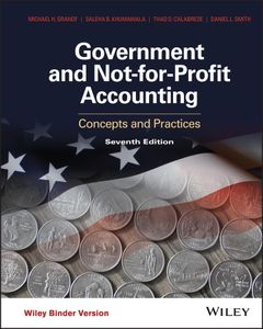 Government and Not-for-Profit Accounting, Binder Ready Version: Concepts and Practices - Standalone book