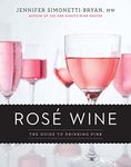 Rose Wine: The Guide to Drinking Pink