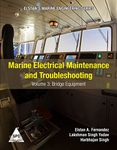 Marine Electrical Maintenance and Troubleshooting Series: Volume 3 - Bridge Equipment (Elstan's Marine Engineering Series)