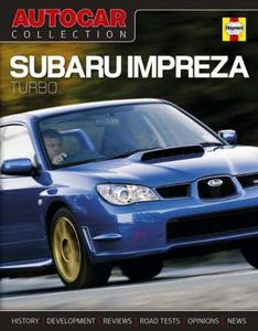 Autocar Collection: Subaru Impreza Turbo: The Best Words, Photos and Data from the World's Oldest Car Magazine