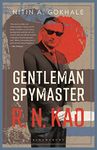 Gentleman Spymaster:R.N.Kao