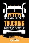 Running a Trucking Business Startup