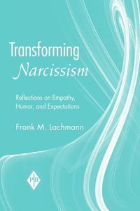 Transforming Narcissism (Psychoanalytic Inquiry Book Series)