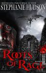 Roots Of Rage: A Vampire King Paranormal Romance (Transfusion Book 9)