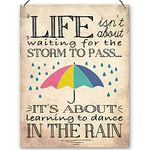 Dorothy Spring Life Isn't About Waiting For The Storm To Pass It's About Learning To Dance In The Rain Wall Quote Plaque Metal Sign Inspirational Gift Size ...