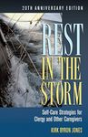 Rest in the Storm: Self-Care Strategies for Clergy and Other Caregivers