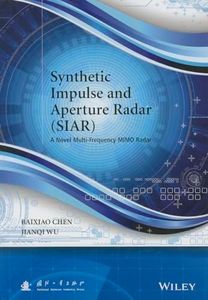 Synthetic Impulse and Aperture Radar (SIAR): A Novel Multi-Frequency MIMO Radar