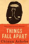 Things Fall Apart: A Novel