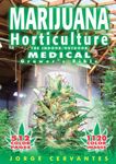 Marijuana Horticulture: The Indoor/Outdoor Medical Grower's Bible