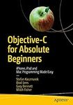 Objective-C for Absolute Beginners: