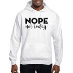 CafePress Nope Not Today Hooded Sweatshirt Pullover Hoodie, Hooded Sweatshirt White