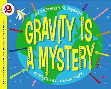 Gravity Is a Mystery: An Acclaimed and Illustrated Science Book About the Force for Kids (Ages 4-8) (Let's-Read-and-Find-Out Science 2)