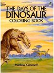 The Days of the Dinosaur Coloring Book (Dover Nature Coloring Book): Written by Matthew Kalmenoff, 2000 Edition, Publisher: Dover Children's [Paperback]