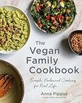 The Vegan Family Cookbook: Simple, Balanced Cooking for Real Life