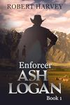 Enforcer: Ash Logan Book 1