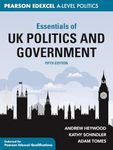 Essentials of UK Politics and Government: Pearson Edexcel A-Level (Essentials of… for Edexcel A-level Politics)