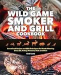 The Wild Game Smoker and Grill Cook